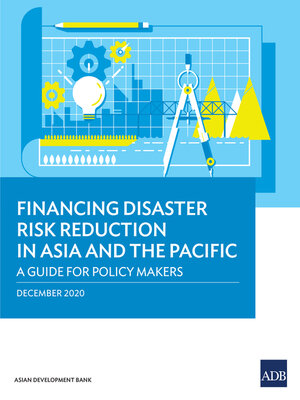 cover image of Financing Disaster Risk Reduction in Asia and the Pacific
